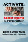 ACTIVATE: Secret Agents In Spiritual Warfare