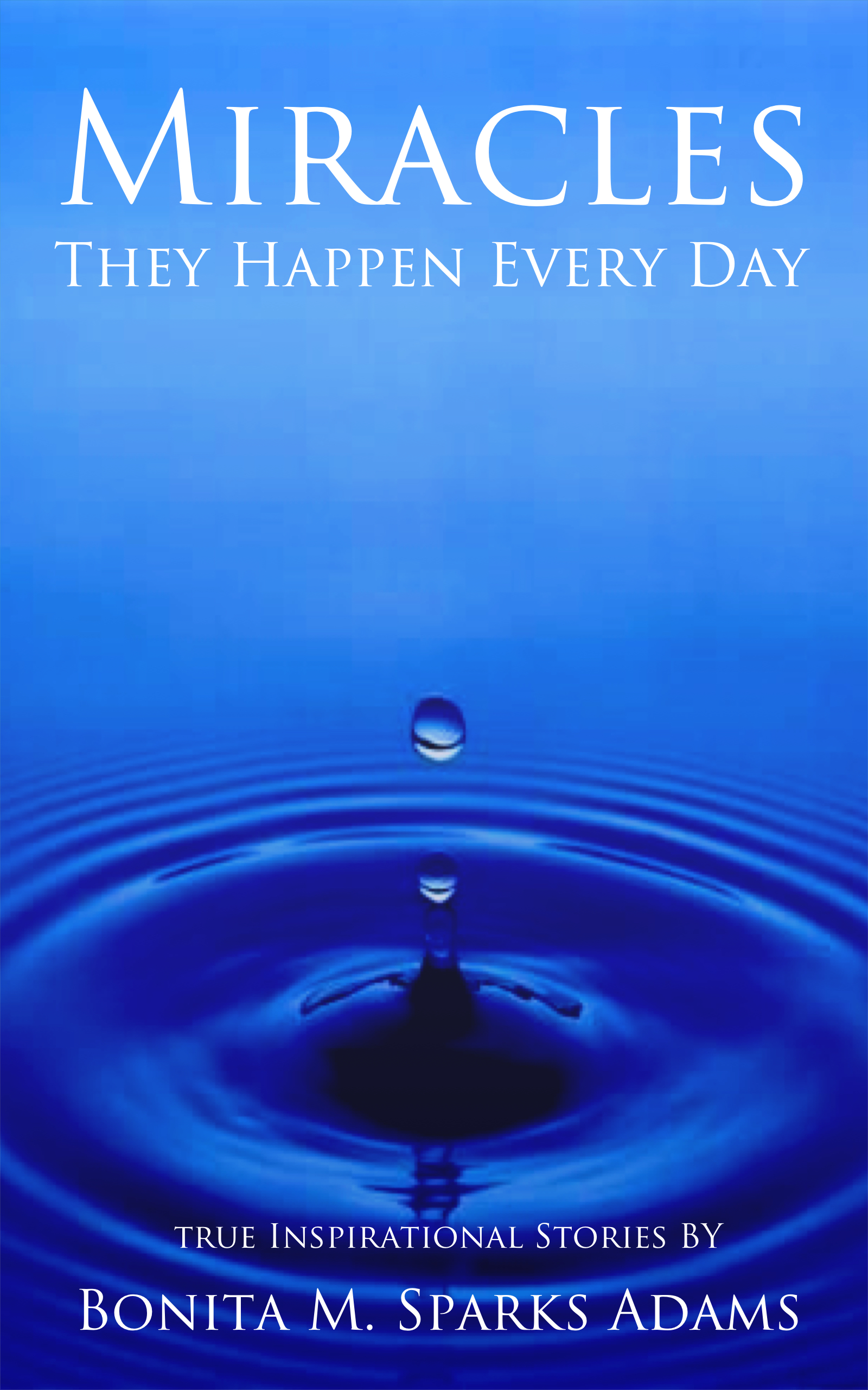 MIRACLES:They Happen Every Day